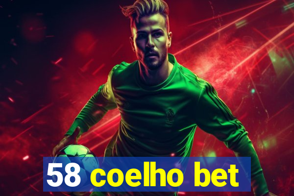 58 coelho bet